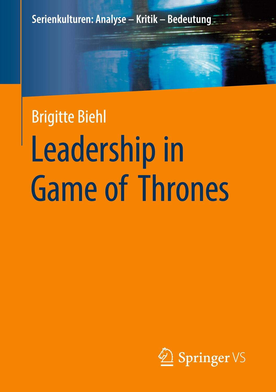 Cover: 9783658293000 | Leadership in Game of Thrones | Brigitte Biehl | Taschenbuch | Deutsch