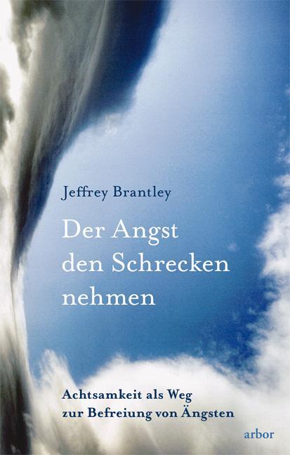 Cover: 9783867810197 | Der Angst den Schrecken nehmen | Jeffrey Brantley | Taschenbuch | 2009