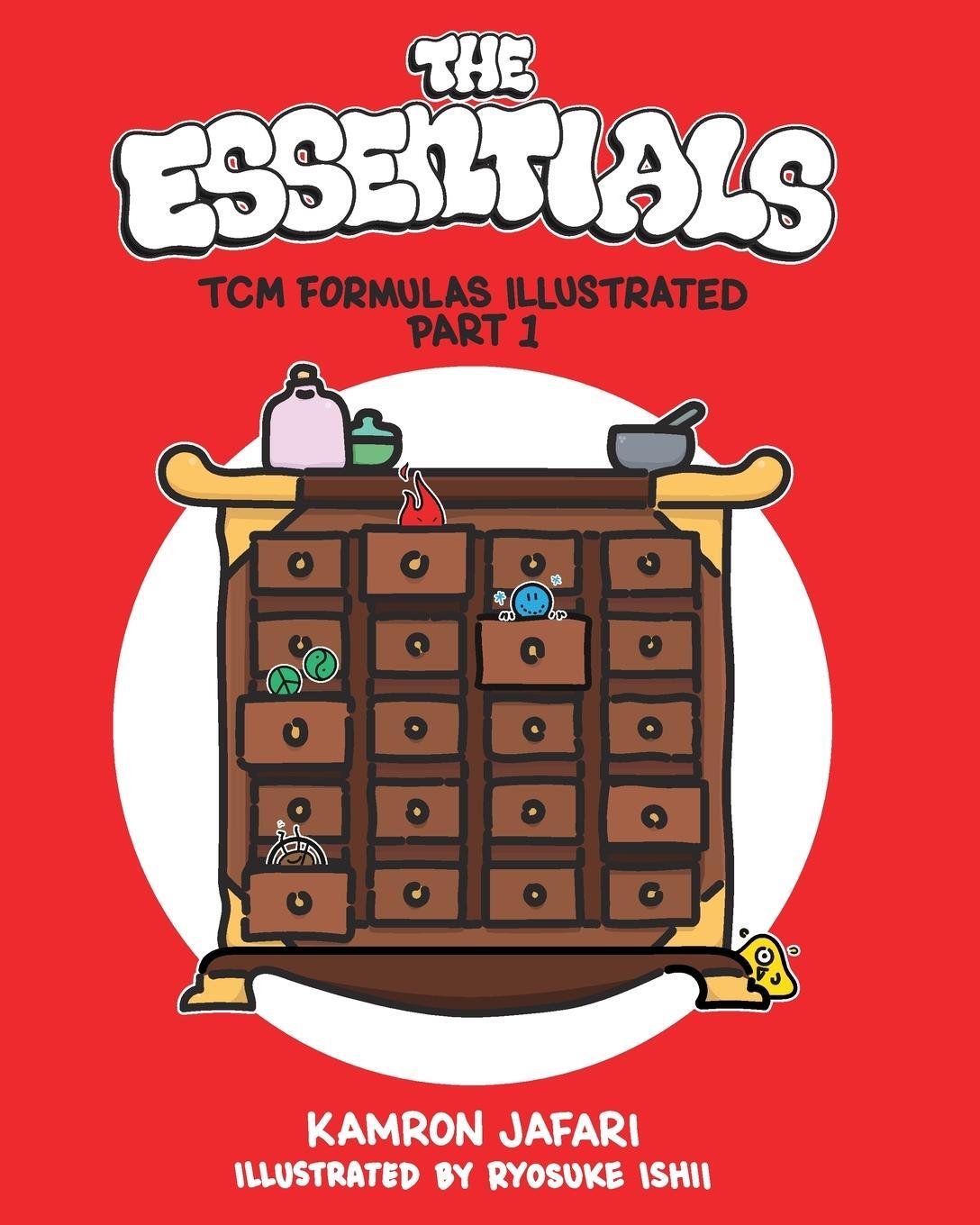 Cover: 9781714239047 | The Essentials | TCM Formulas Illustrated Part 1 | Kamron Jafari