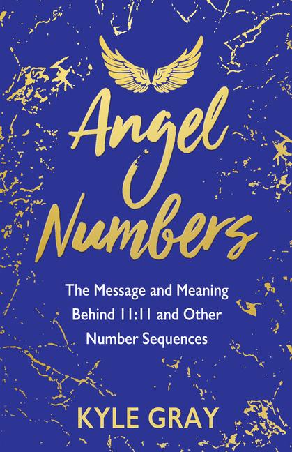 Cover: 9781788173476 | Angel Numbers | Kyle Gray | Taschenbuch | Englisch | 2019 | Hay House