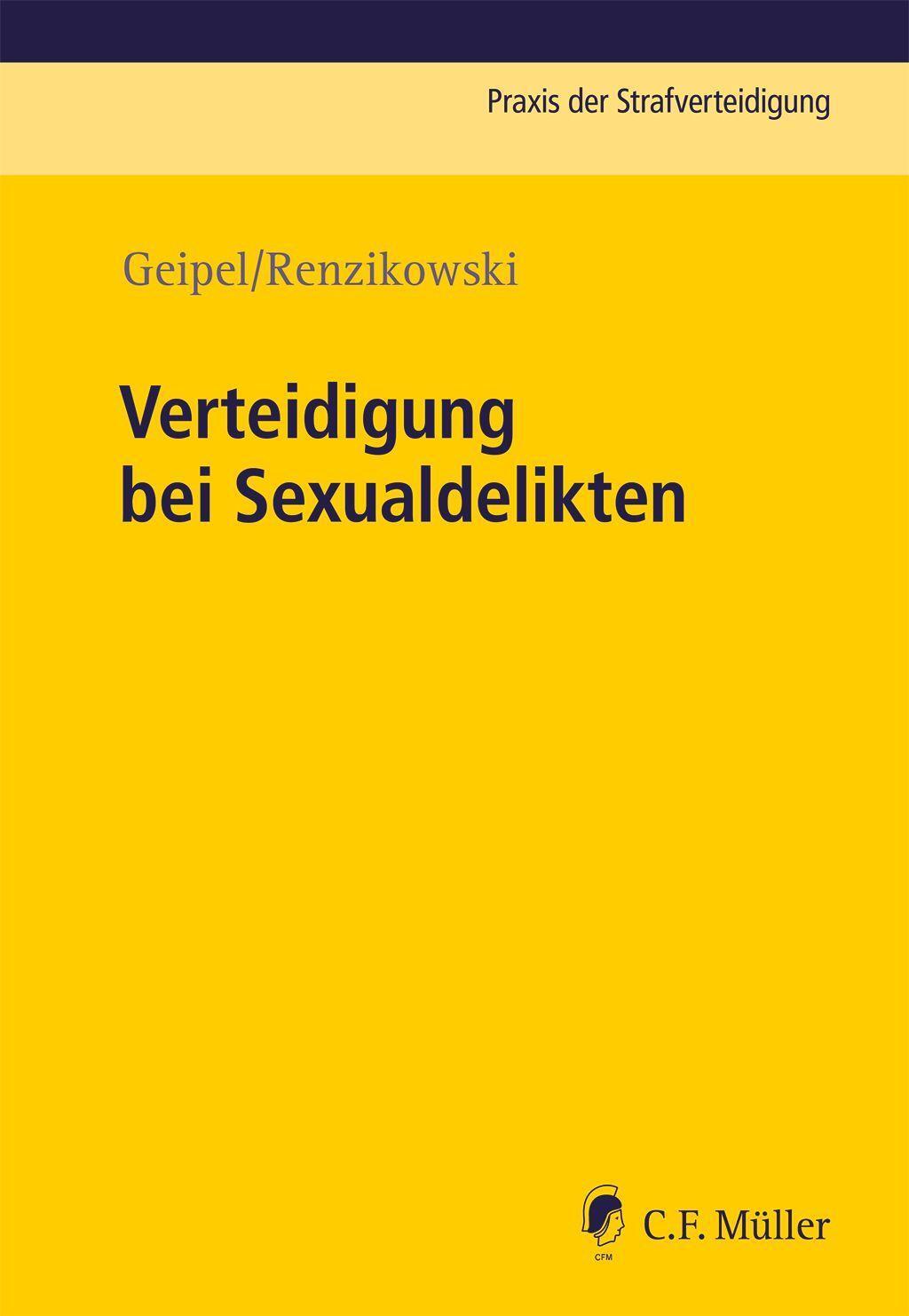 Cover: 9783811434592 | Verteidigung bei Sexualdelikten | Andreas Geipel (u. a.) | Taschenbuch