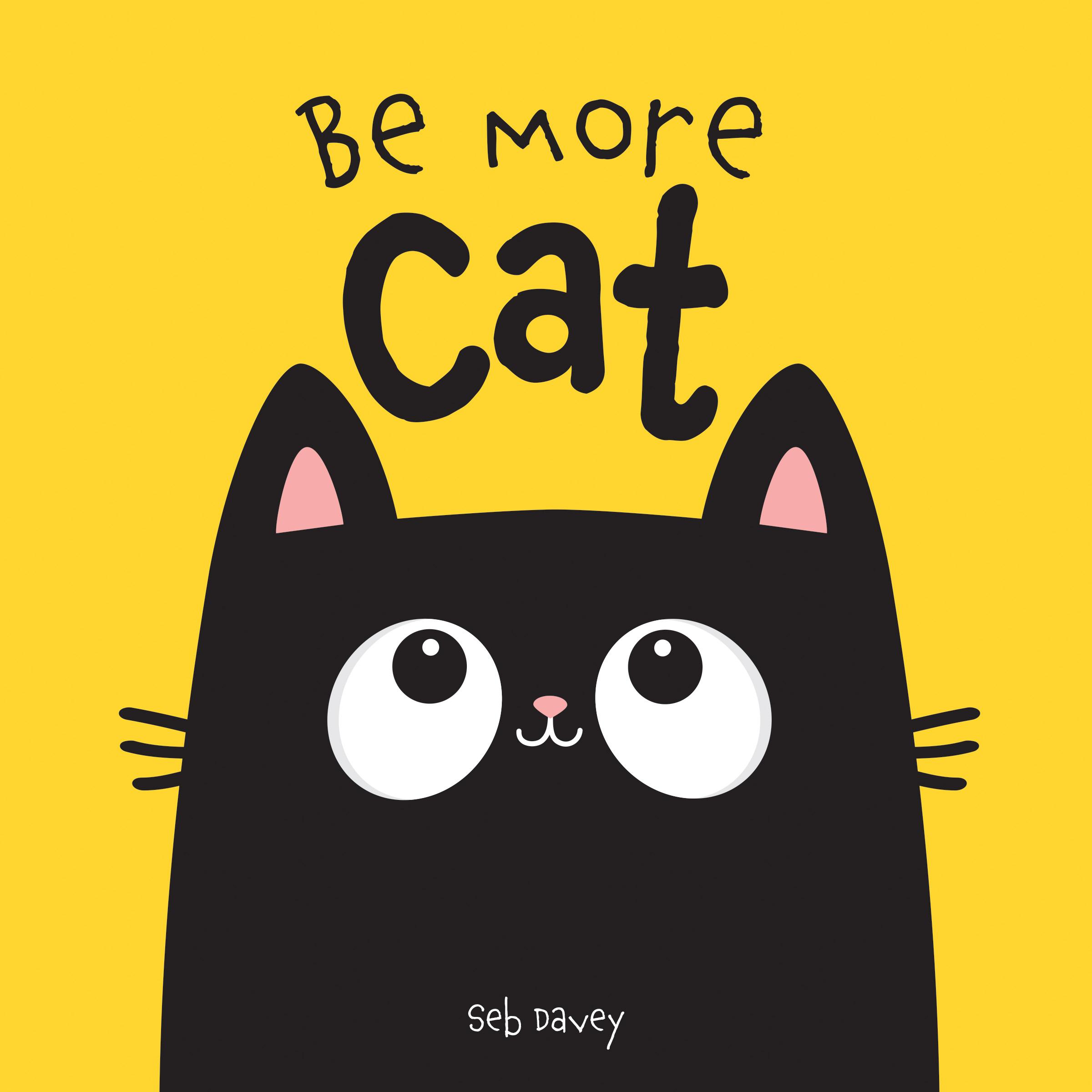 Cover: 9781454711971 | Be More Cat | Seb Davey | Buch | Englisch | 2024 | Lark Books,U.S.