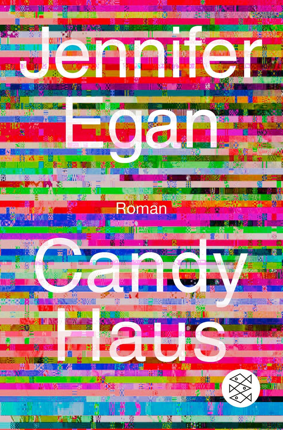 Cover: 9783596709342 | Candy Haus | Roman »das große literarische Ereignis« (The Standard)