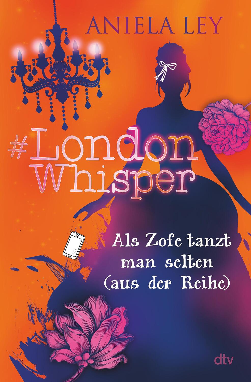 Cover: 9783423764087 | #London Whisper - Als Zofe tanzt man selten (aus der Reihe) | Ley