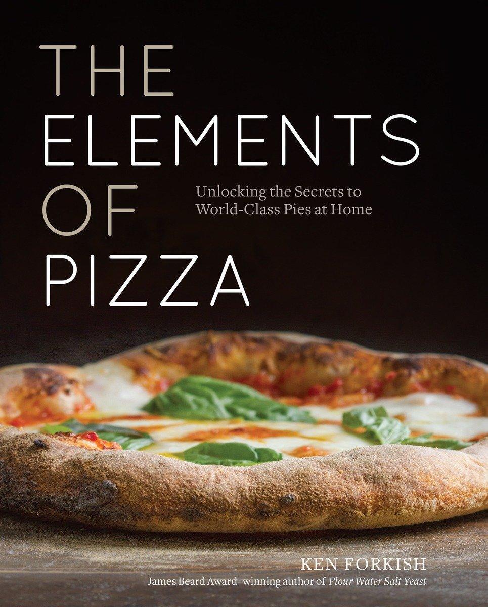 Cover: 9781607748380 | The Elements of Pizza | Ken Forkish | Buch | Englisch | 2016