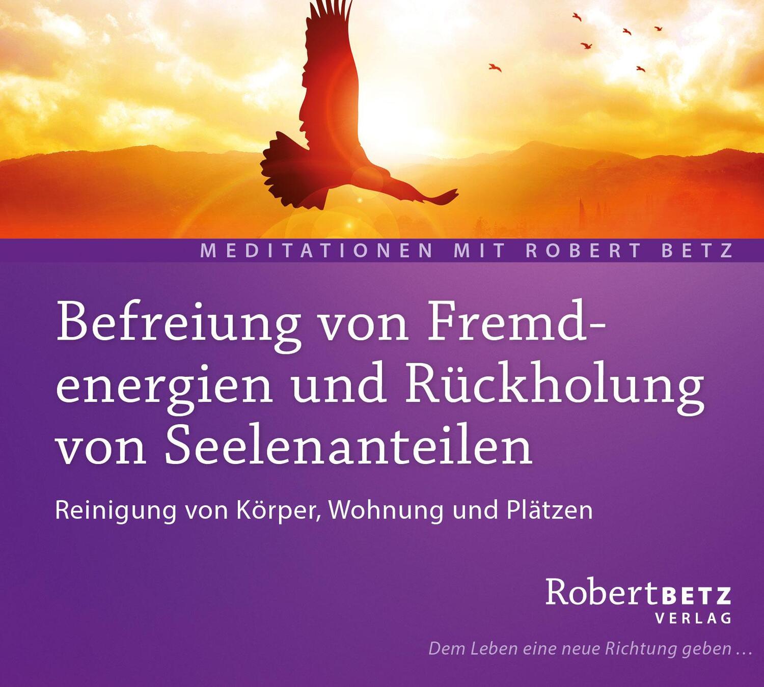 Cover: 9783940503961 | Befreiung von Fremdenergien | Robert Betz | Audio-CD | Deutsch | 2011
