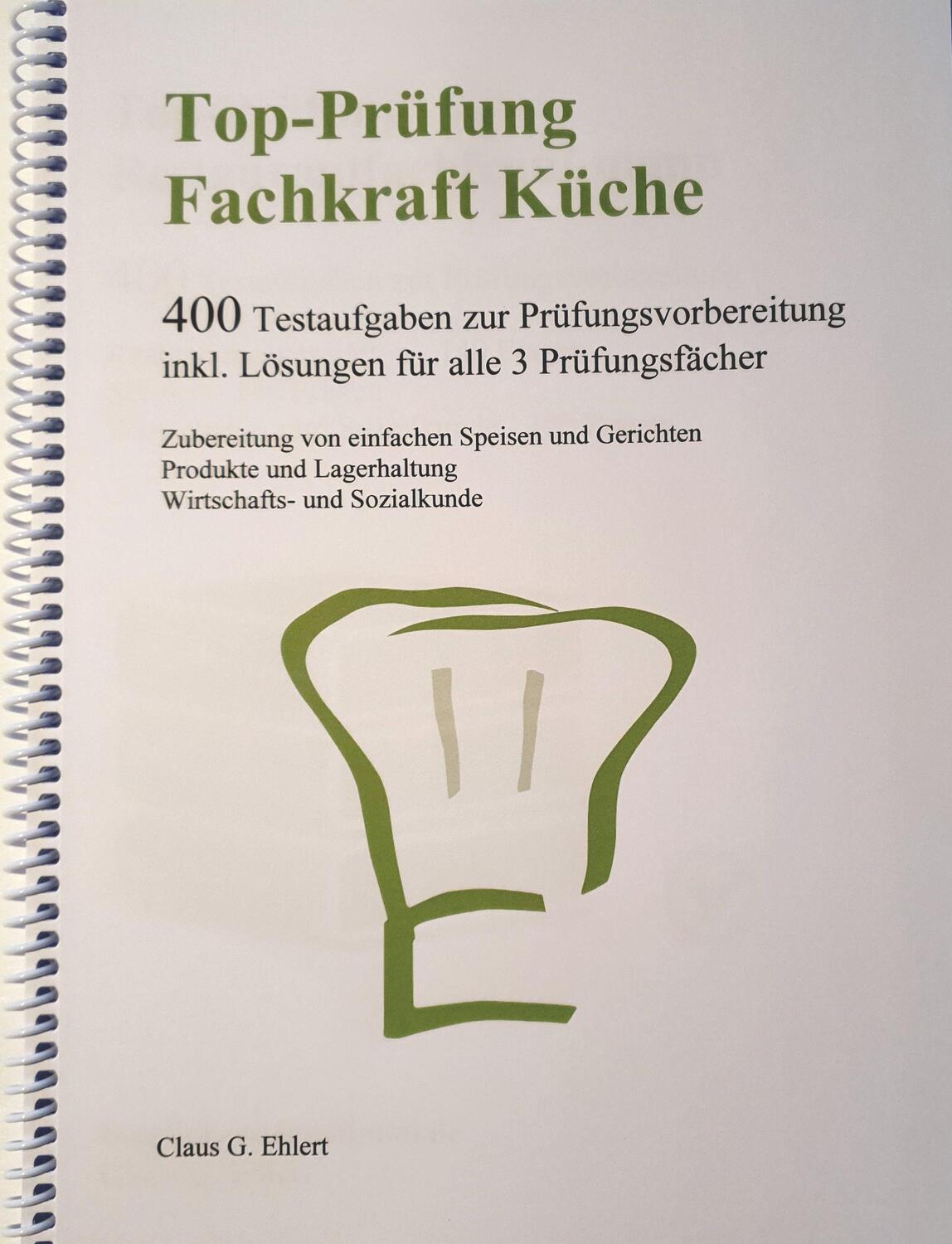 Cover: 9783943665383 | Top Prüfung Fachkraft Küche | Claus-Günter Ehlert | Taschenbuch | 2023
