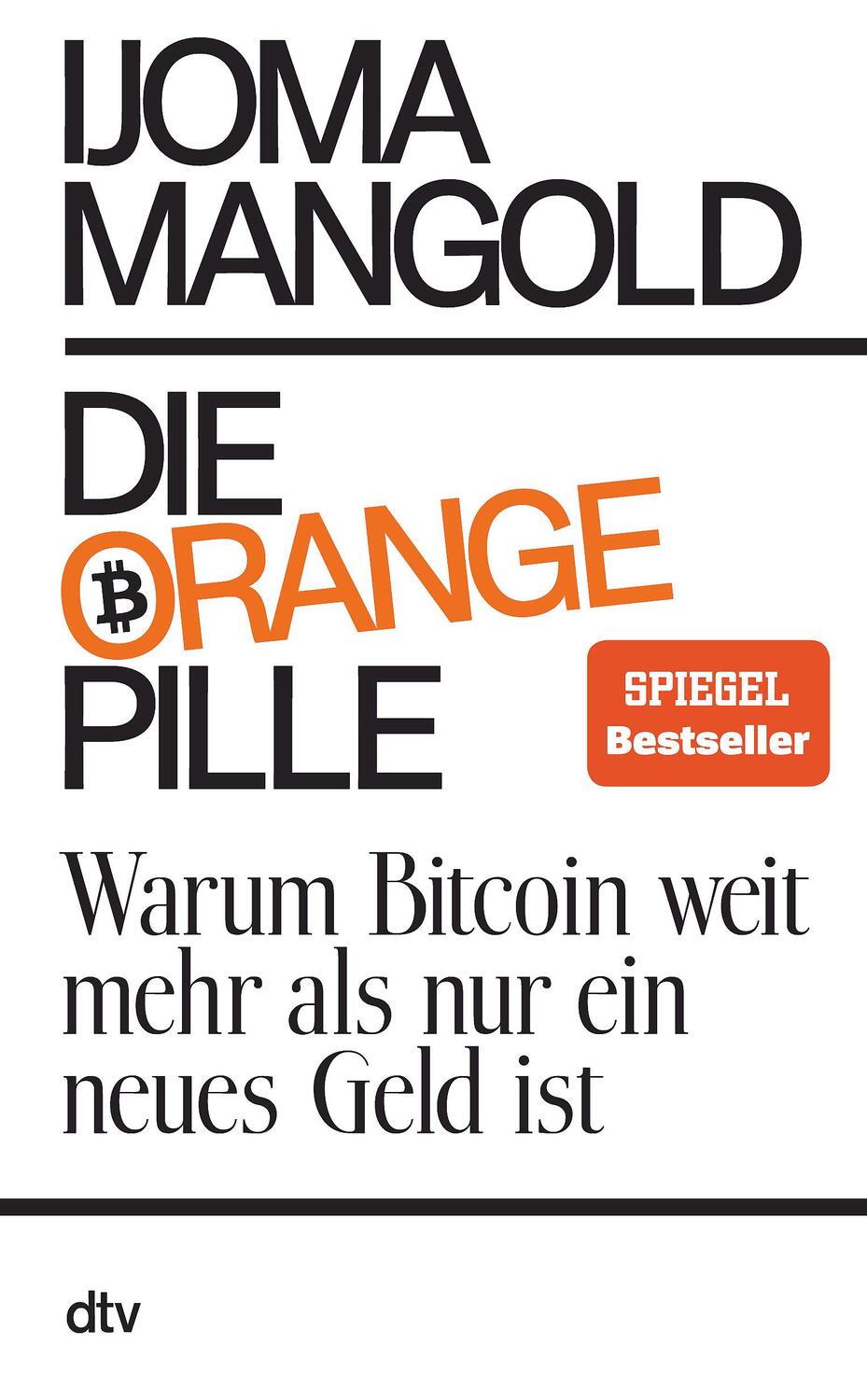 Cover: 9783423283120 | Die orange Pille | Warum Bitcoin weit mehr als nur ein neues Geld ist