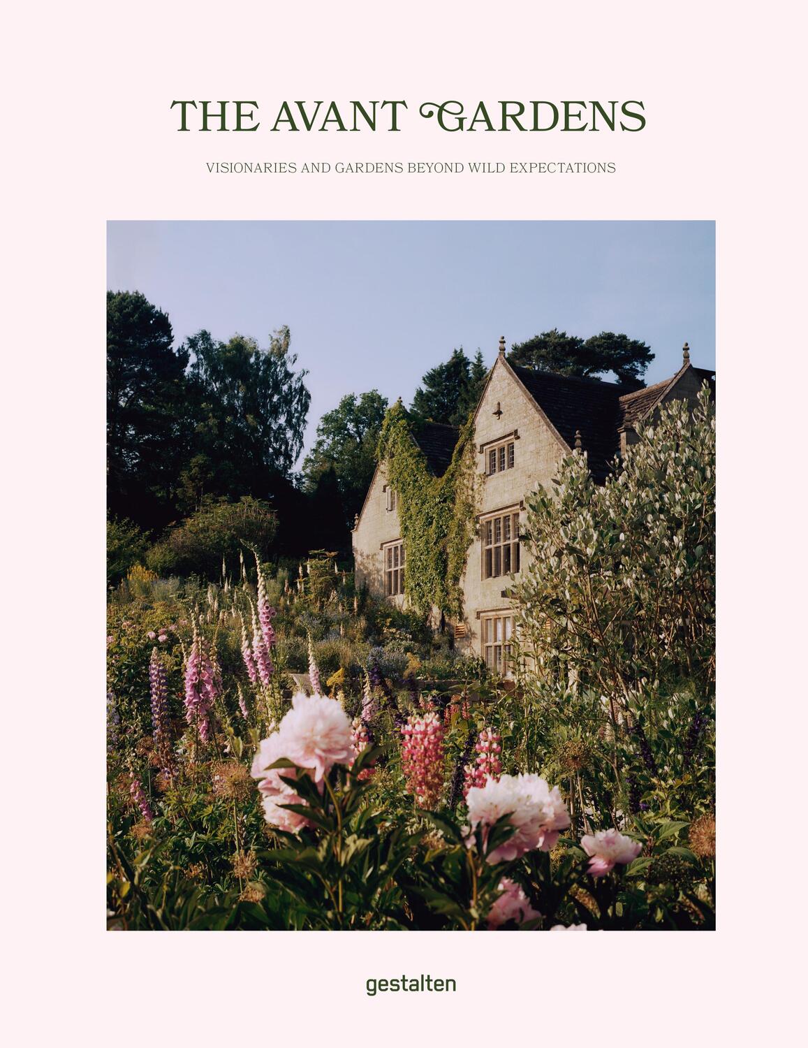 Cover: 9783967040968 | The Avant Gardens | Visionaries and Gardens Beyond Wild Expectations