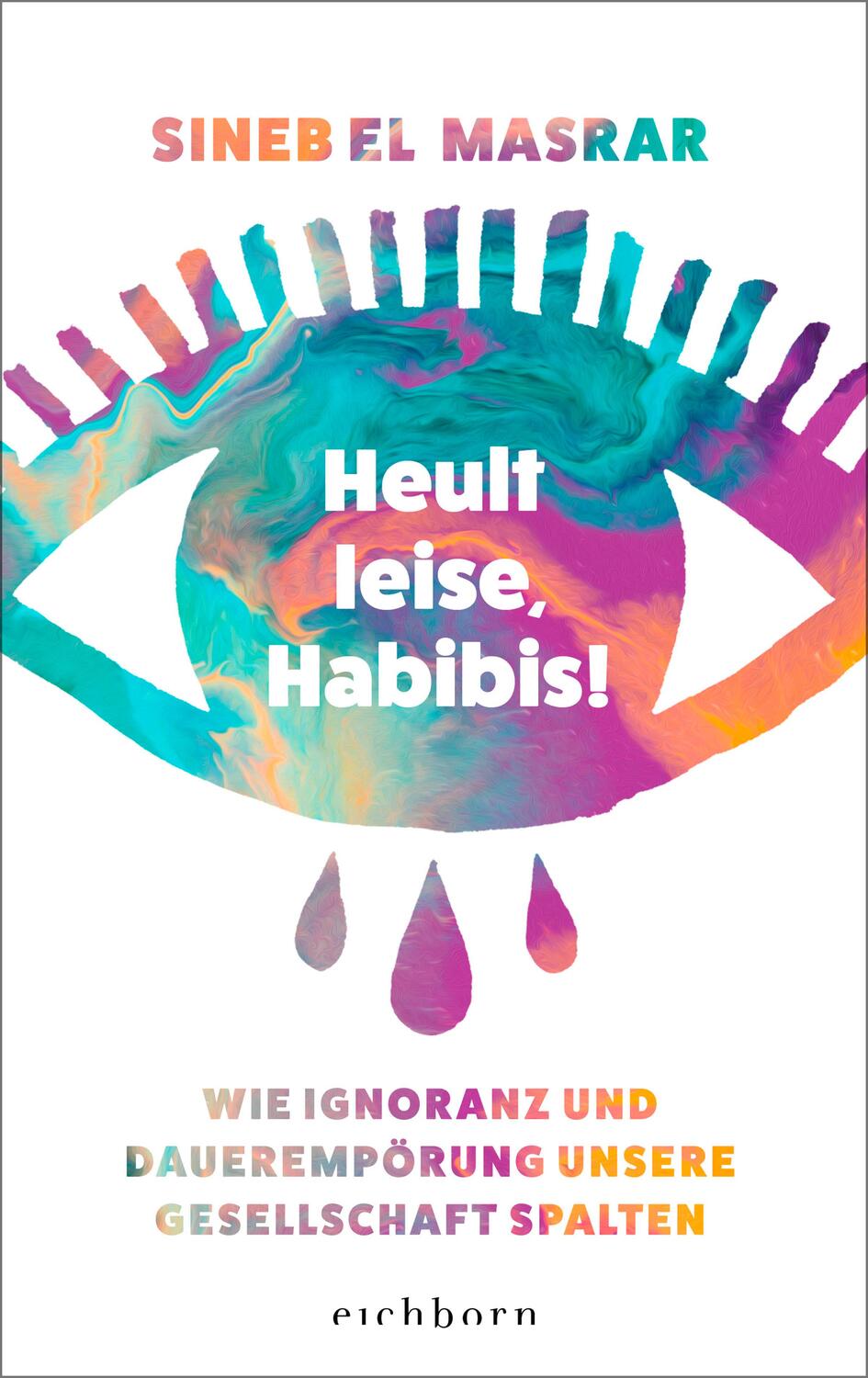 Cover: 9783847901709 | Heult leise, Habibis | Sineb El Masrar | Buch | 192 S. | Deutsch