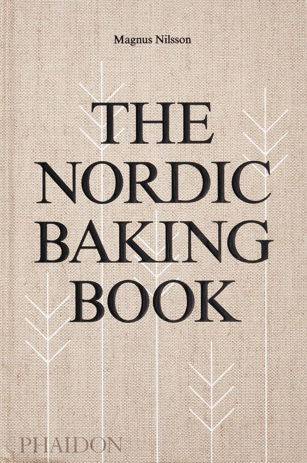 Cover: 9780714876849 | The Nordic Baking Book | Magnus Nilsson | Buch | Phaidon Press | 2018