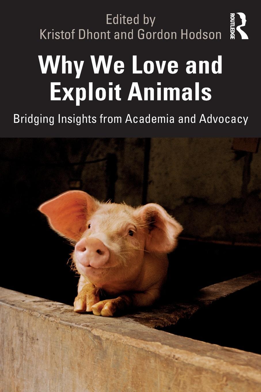 Cover: 9780815396659 | Why We Love and Exploit Animals | Gordon Hodson | Taschenbuch | 2019