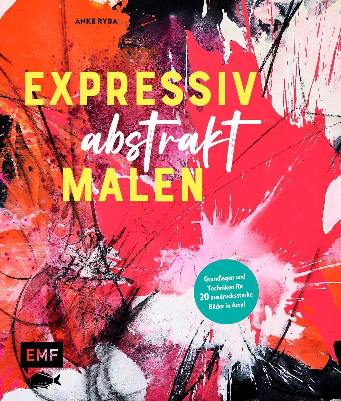 Cover: 9783745912876 | Expressiv abstrakt malen | Anke Ryba | Buch | 128 S. | Deutsch | 2023