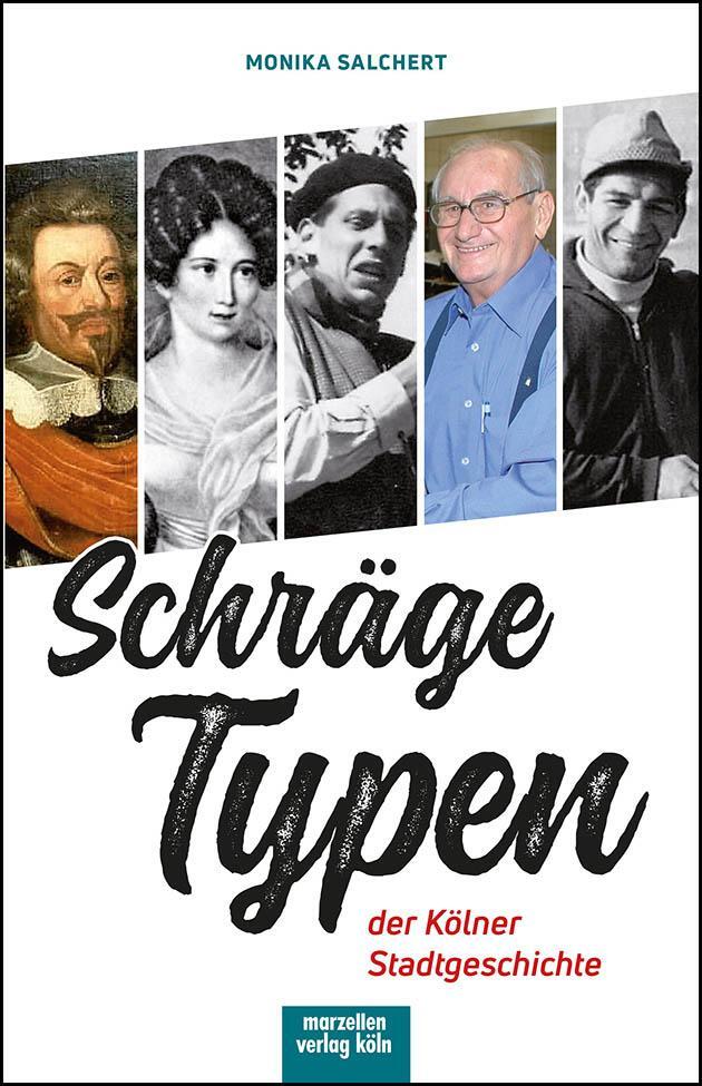 Cover: 9783937795553 | Schräge Typen der Kölner Stadtgeschichte | Monika Salchert | Buch