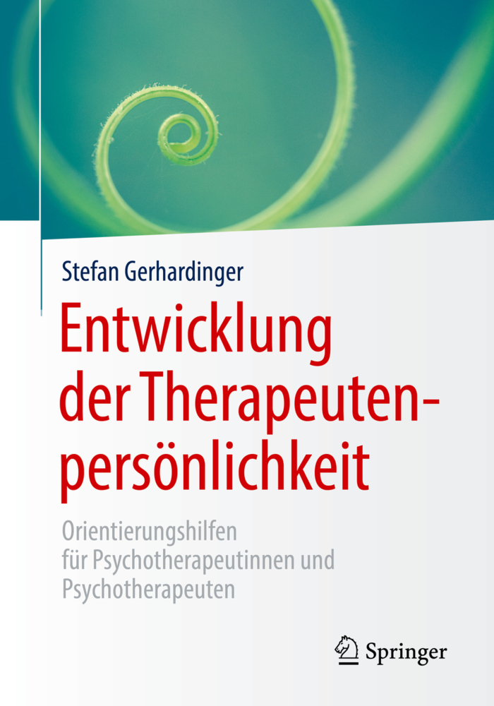 Cover: 9783662610183 | Entwicklung der Therapeutenpersönlichkeit | Stefan Gerhardinger | Buch