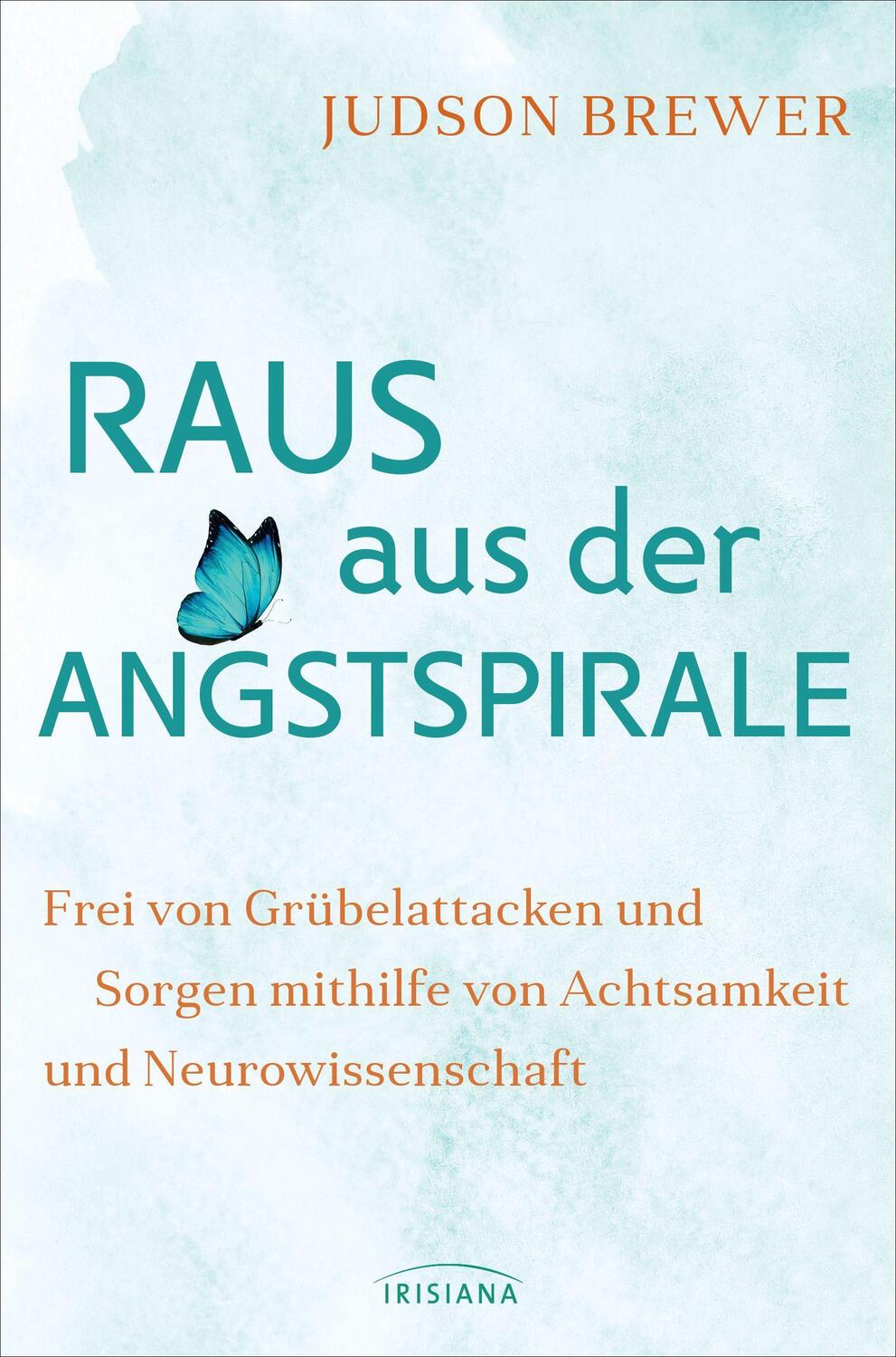 Cover: 9783424154429 | Raus aus der Angstspirale | Judson Brewer | Buch | Deutsch | 2022