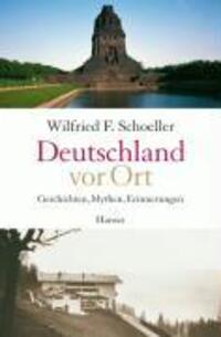 Cover: 9783446206762 | Deutschland vor Ort | Geschichte, Mythen, Erinnerungen | Schoeller