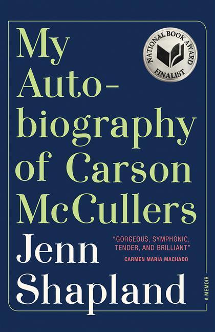 Cover: 9781947793286 | My Autobiography of Carson McCullers: A Memoir | Jenn Shapland | Buch