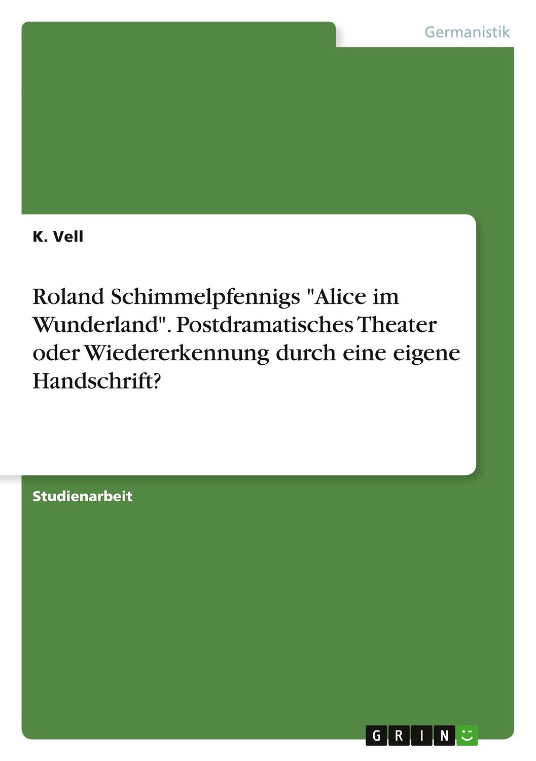 Cover: 9783668999664 | Roland Schimmelpfennigs "Alice im Wunderland". Postdramatisches...