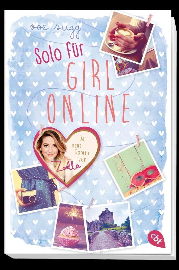 Bild: 9783570312476 | Solo für Girl Online | Zoe Sugg alias Zoella | Taschenbuch | 416 S.