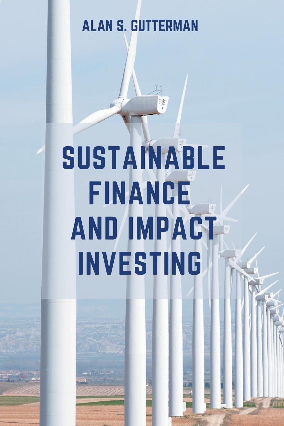 Cover: 9781637420027 | Sustainable Finance and Impact Investing | Alan S. Gutterman | Buch