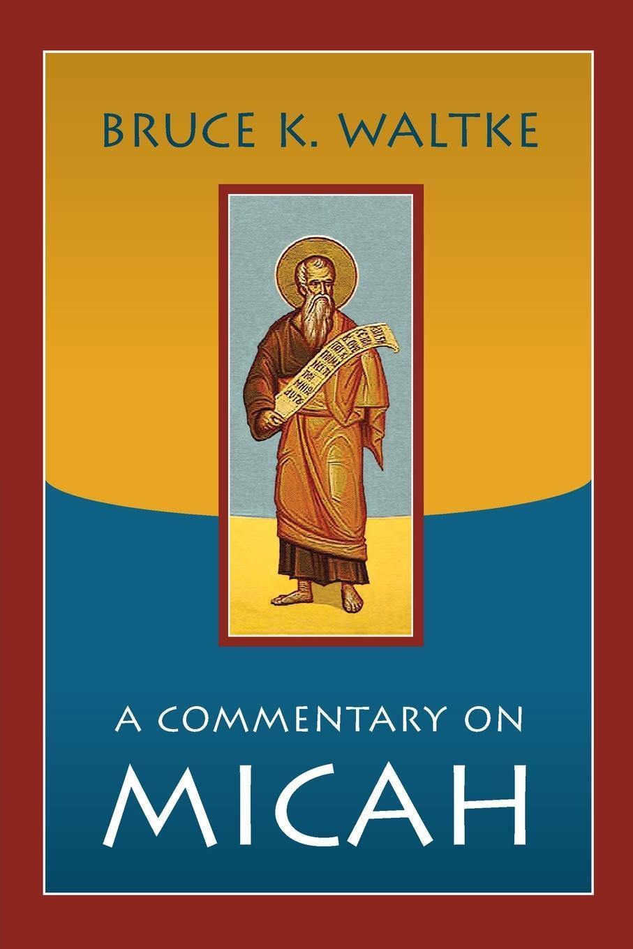 Cover: 9780802864123 | Commentary on Micah | Bruce K Waltke | Taschenbuch | Paperback | 2008