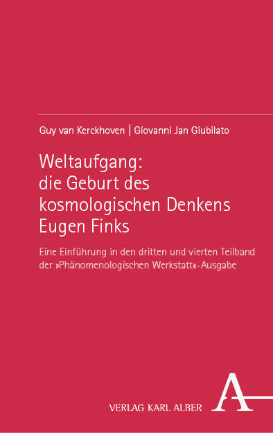 Cover: 9783495995204 | Weltaufgang: die Geburt des kosmologischen Denkens Eugen Finks | Buch