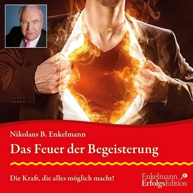 Cover: 9783947942022 | Das Feuer der Begeisterung, Audio-CD | Nikolaus B. Enkelmann | CD