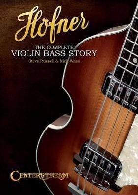 Cover: 9781574242911 | Hofner | The Complete Violin Bass Story | Steve Russell | Taschenbuch