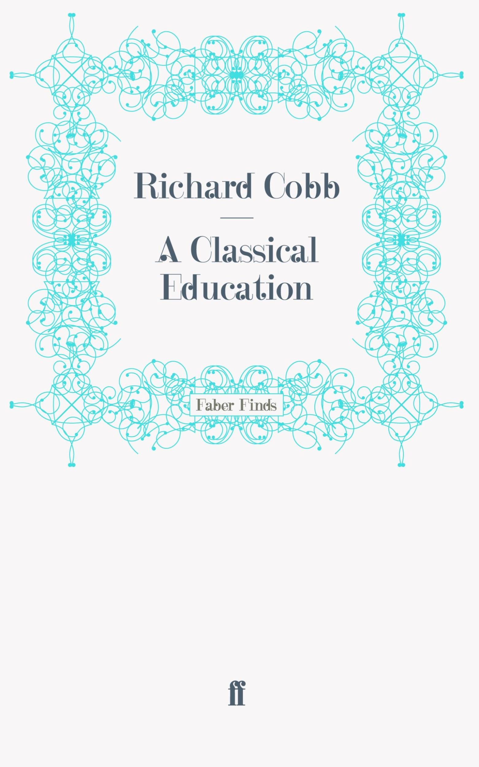 Cover: 9780571242771 | A Classical Education | Taschenbuch | Paperback | 156 S. | Englisch