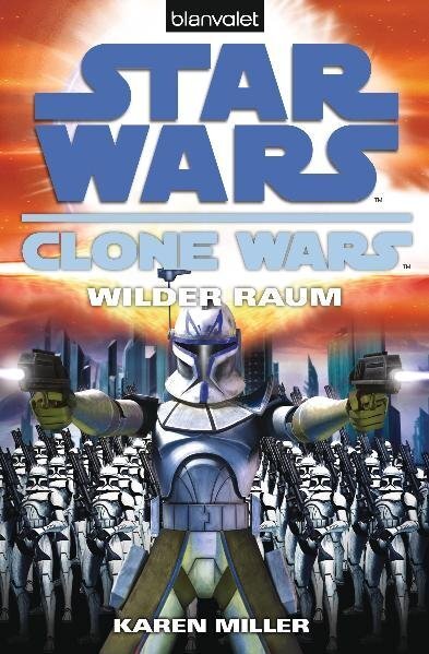 Cover: 9783442266364 | Star Wars, Clone Wars - Wilder Raum | Roman. Deutsche Erstausgabe