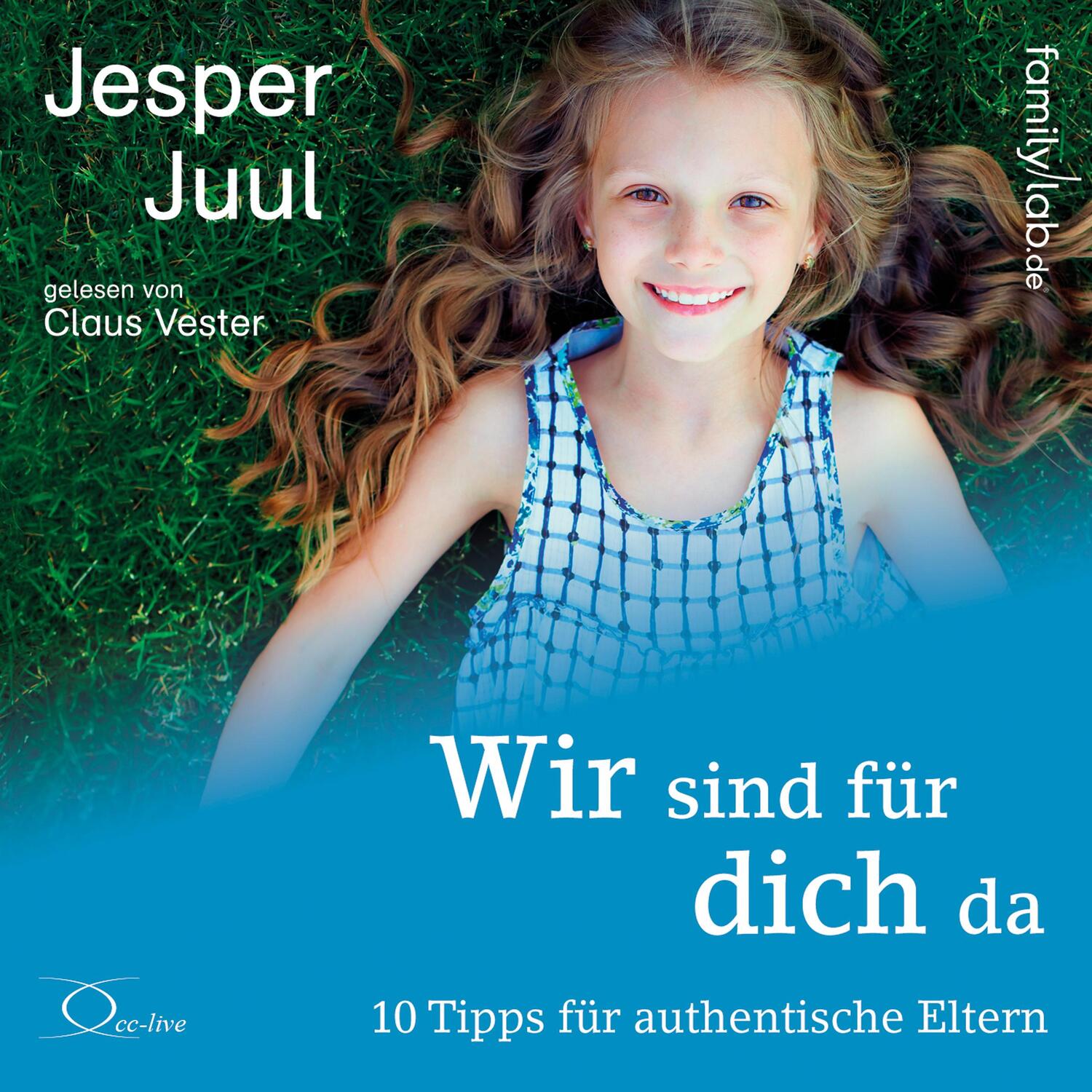 Cover: 9783956163517 | Wir sind für dich da | 10 Tipps für authentische Eltern | Jesper Juul