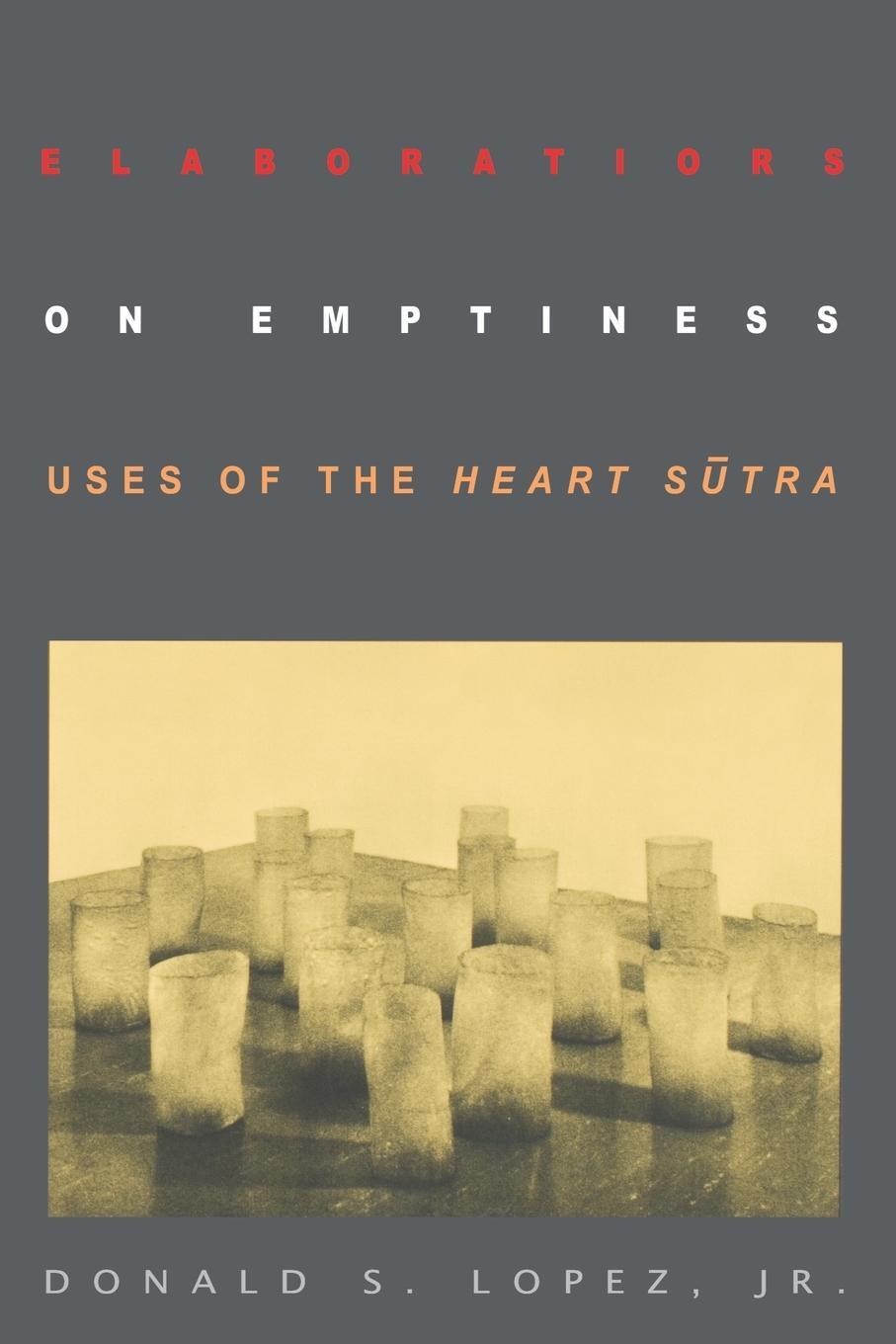 Cover: 9780691001883 | Elaborations on Emptiness | Uses of the Heart S¿tra | Donald S. Lopez