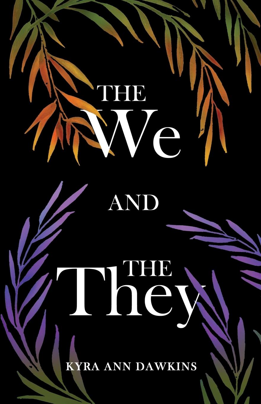 Cover: 9781641379526 | The We and the They | Kyra Ann Dawkins | Taschenbuch | Englisch | 2020