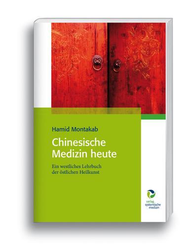 Cover: 9783864010439 | Chinesische Medizin heute | Hamit Montakab | Buch | XX | Deutsch