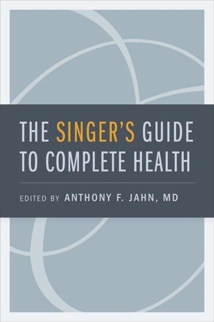 Cover: 9780195374032 | Singer's Guide to Complete Health | Anthony F. Jahn | Taschenbuch
