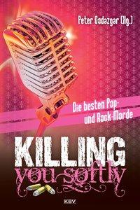 Cover: 9783954413546 | Killing you softly | Die besten Pop- und Rockmorde, KBV-Krimi 378