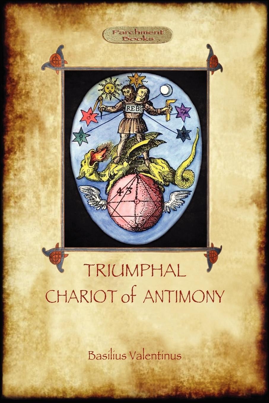 Cover: 9781908388964 | The Triumphal Chariot of Antimony | Basil Valentine | Taschenbuch