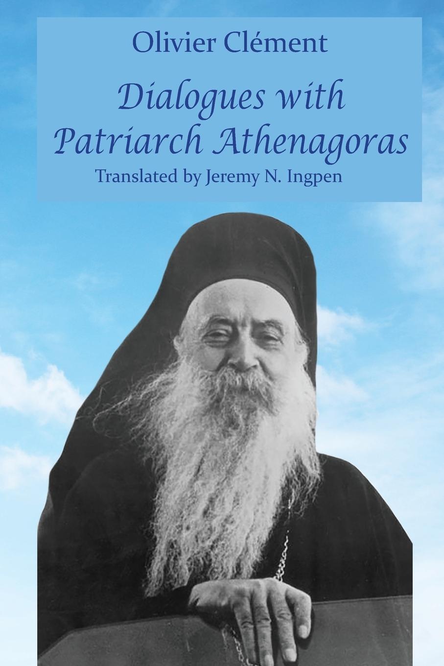 Cover: 9781935317739 | Dialogues with Patriarch Athenagoras | Olivier Clément | Taschenbuch