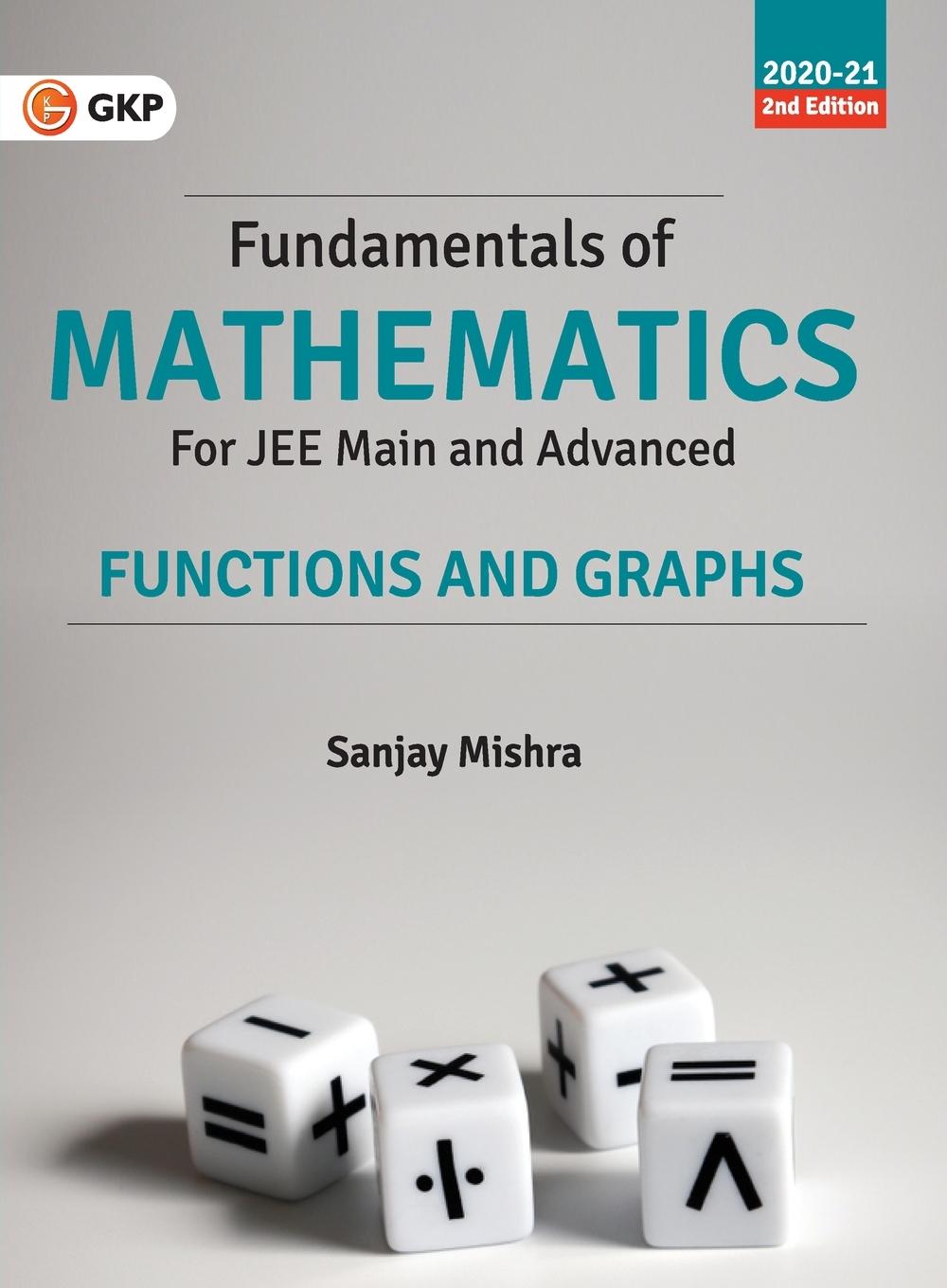 Cover: 9788193975923 | Fundamentals of Mathematics - Functions &amp; Graphs 2ed | Sanjay Mishra