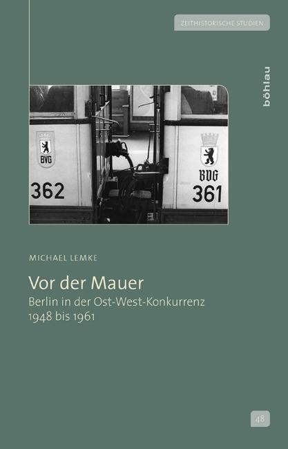Cover: 9783412206727 | Vor der Mauer | Michael Lemke | Buch | 753 S. | Deutsch | 2011