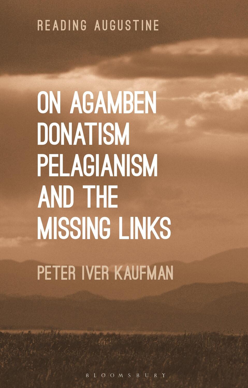 Cover: 9781350191471 | On Agamben, Donatism, Pelagianism, and the Missing Links | Kaufman