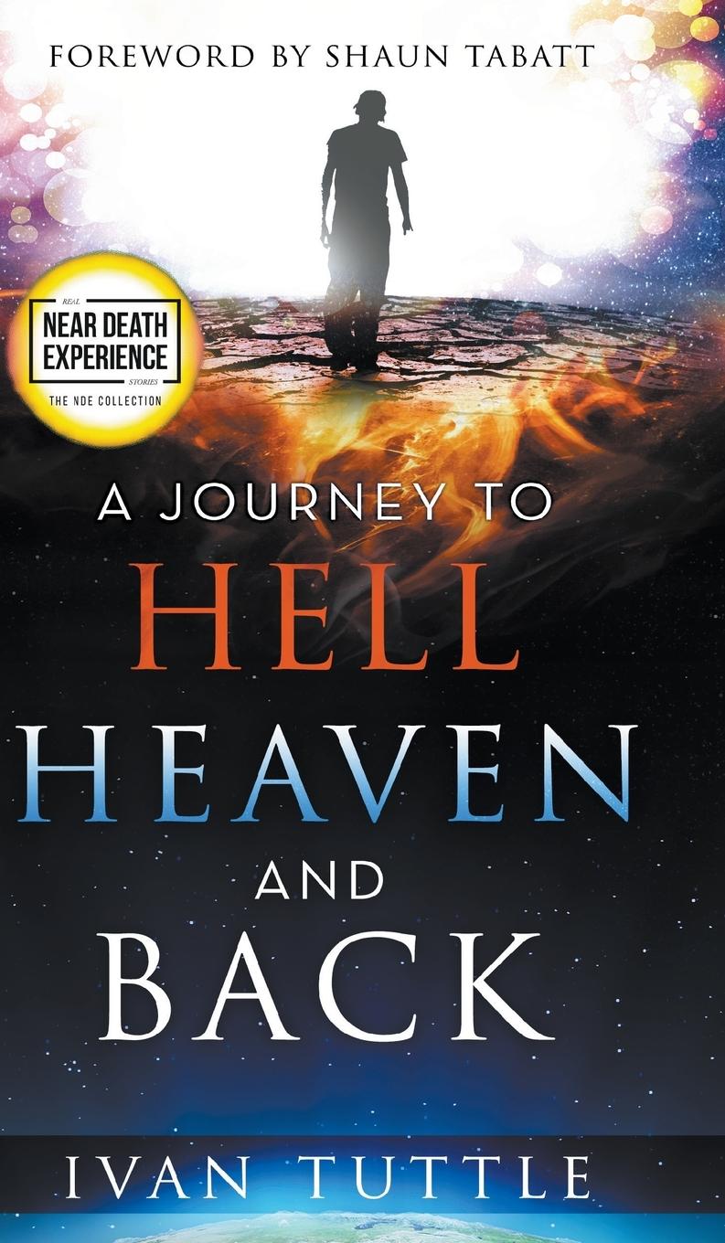 Cover: 9780768458381 | A Journey to Hell, Heaven, and Back | Ivan Tuttle | Buch | Englisch