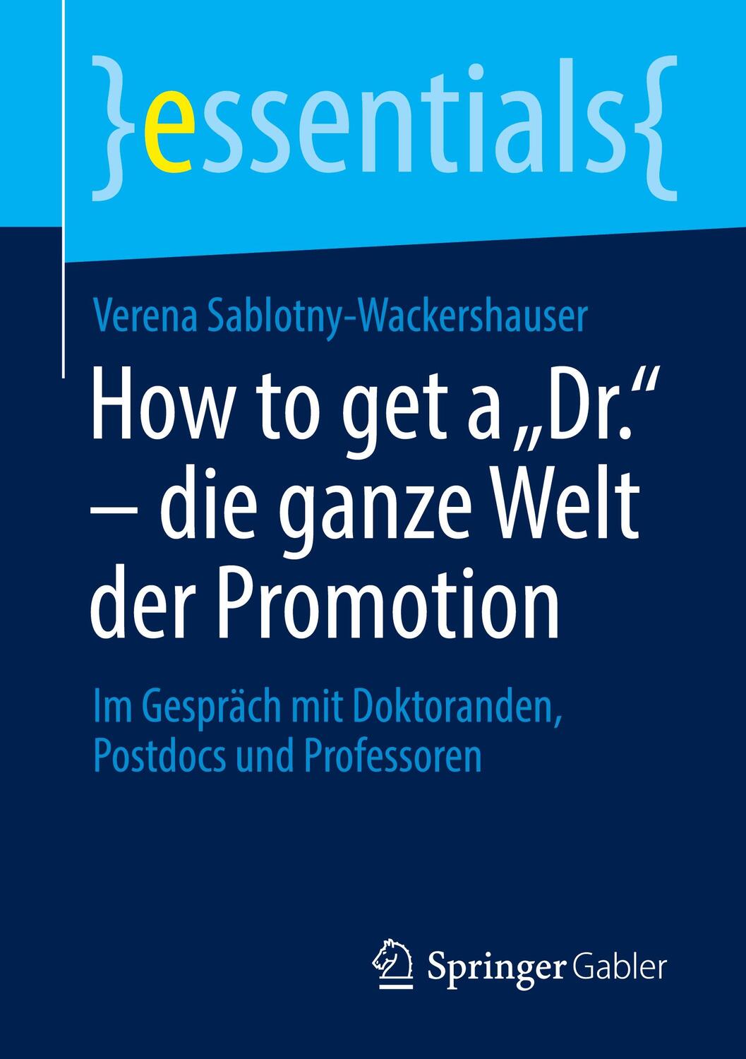 Cover: 9783658383909 | How to get a "Dr." - die ganze Welt der Promotion | Taschenbuch | 2022