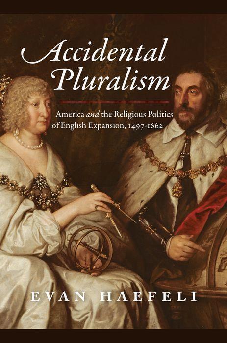Cover: 9780226742618 | Accidental Pluralism: America and the Religious Politics of English...