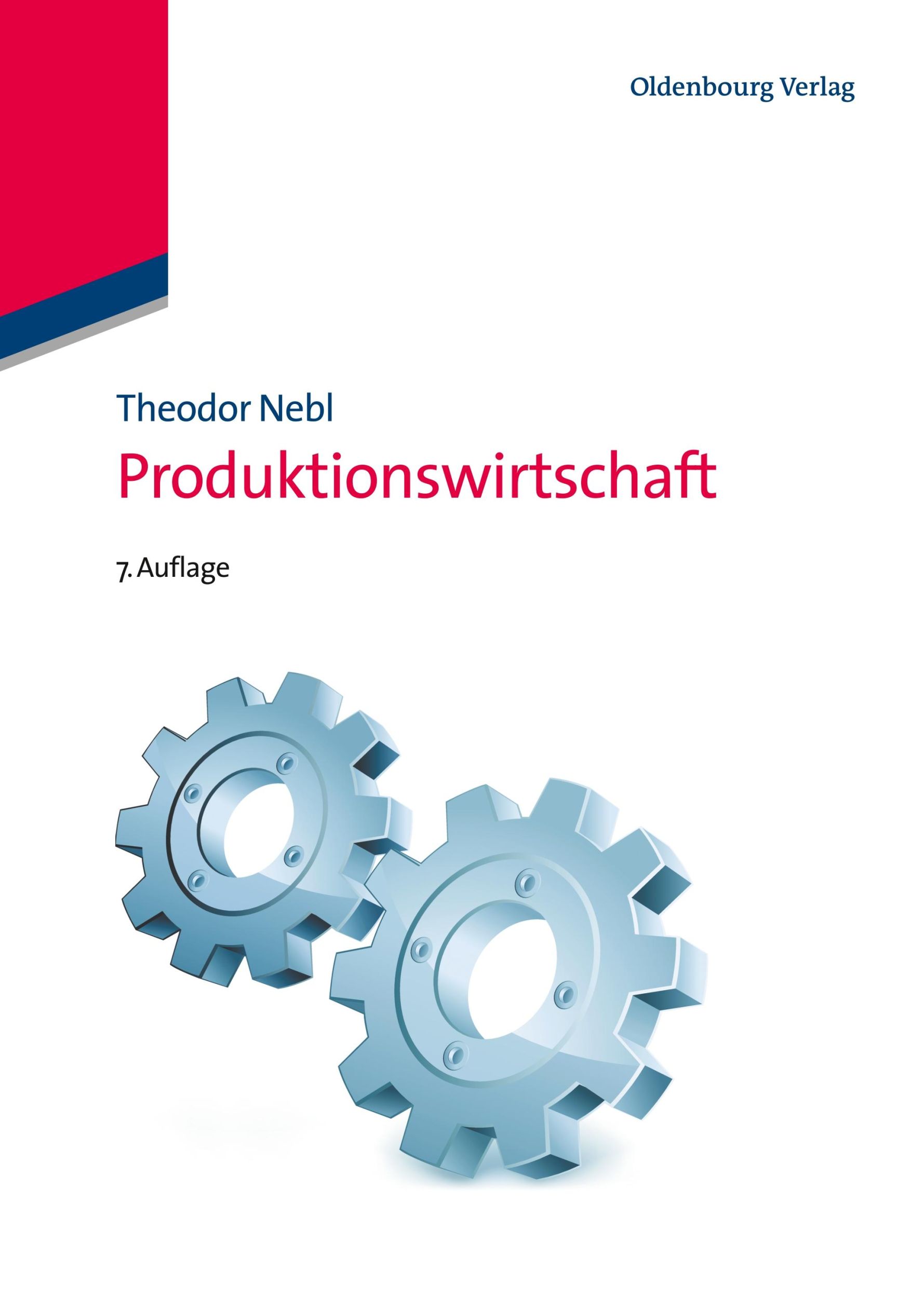 Cover: 9783486596694 | Produktionswirtschaft | Theodor Nebl | Buch | LVIII | Deutsch | 2011