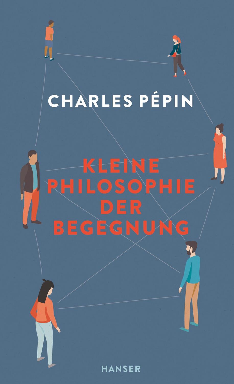 Cover: 9783446272804 | Kleine Philosophie der Begegnung | Charles Pépin | Buch | 256 S.