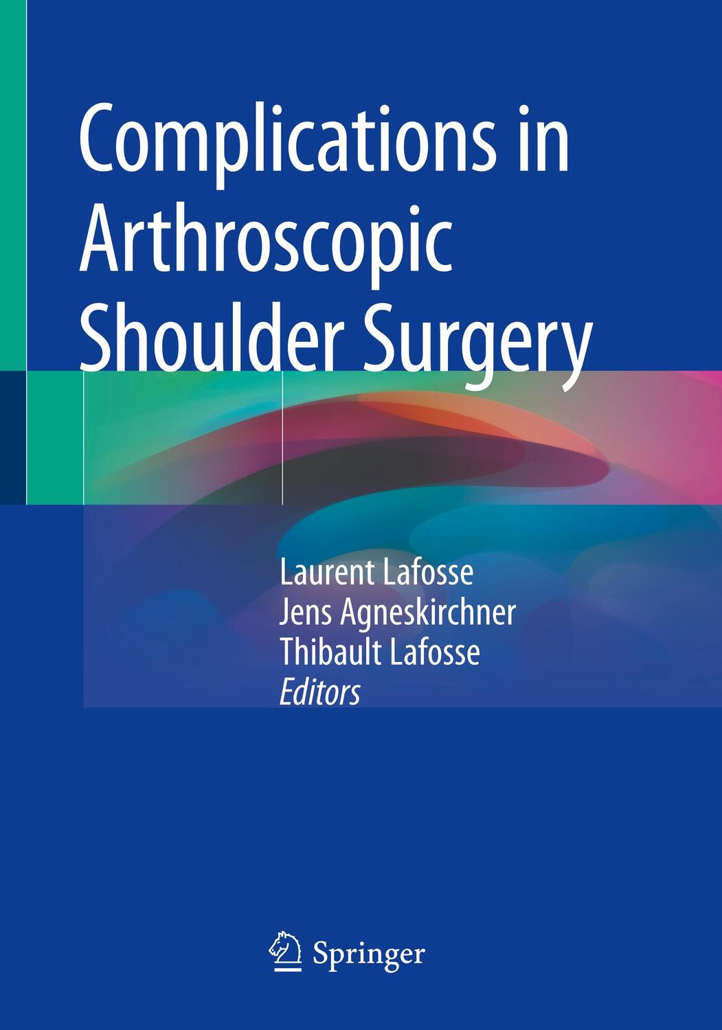 Cover: 9783030245764 | Complications in Arthroscopic Shoulder Surgery | Lafosse (u. a.) | vi