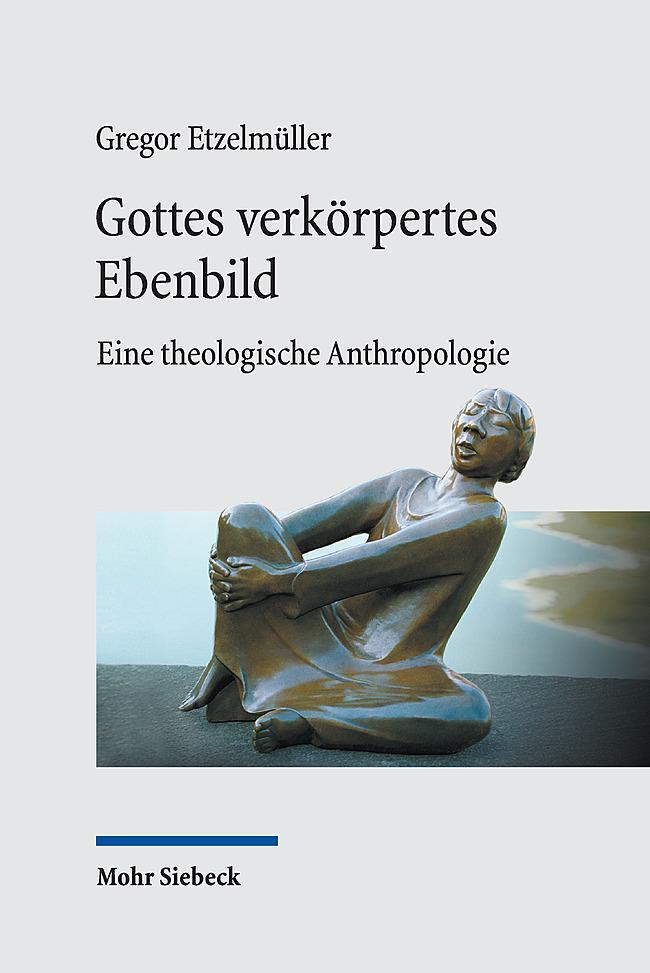 Cover: 9783161599941 | Gottes verkörpertes Ebenbild | Eine theologische Anthropologie | Buch