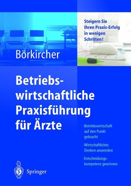 Cover: 9783540208785 | Betriebswirtschaftliche Praxisführung für Ärzte | Helmut Börkircher